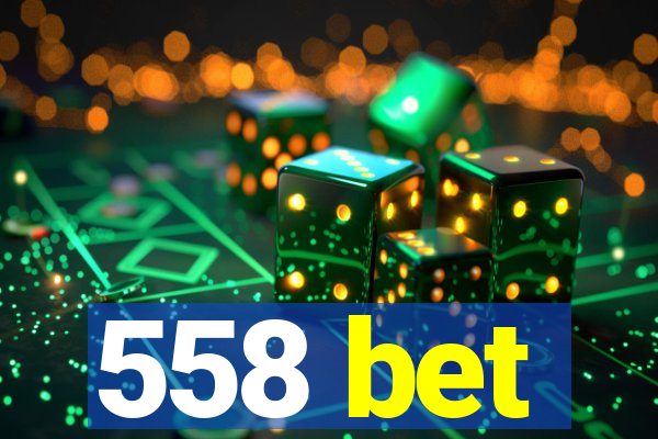 558 bet